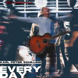 Every Day (feat. Karl peter Schillng)