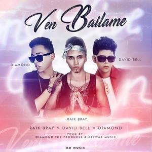 Ven Bailame(feat. The Diamond & David Bell)