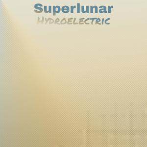 Superlunar Hydroelectric