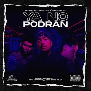 Ya no podrán(feat. J-makalister & Ramirez gálvez)