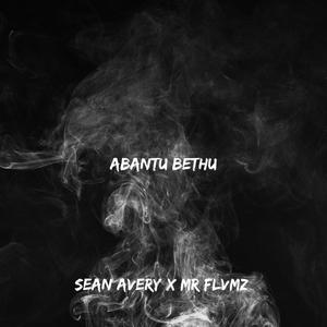 Abantu Bethu (feat. MR FLVMZ)