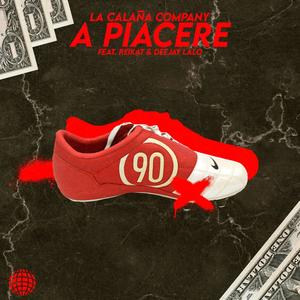 A PIACERE (feat. Reikat, Paolo Santino, Loko Serek, Heas Flow & Deejay Lalo) (Explicit)