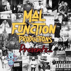 Mal Function Productions presents... (Explicit)