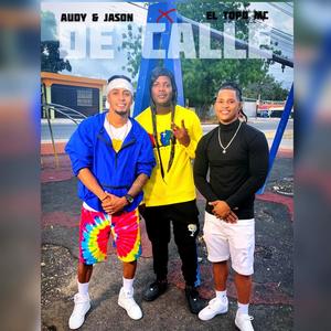 De Calle (feat. Audy Y Jason) [Explicit]