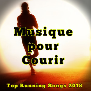 Musique pour Courir Top Running Songs 2018 – Musique électronique deep house et EDM pour jogging, entraînement et workout