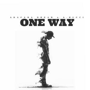 One Way Or Another (feat. A.Rucci) [Explicit]