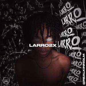 Larro2x (Explicit)