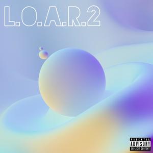 L.O.A.R. 2 (Explicit)