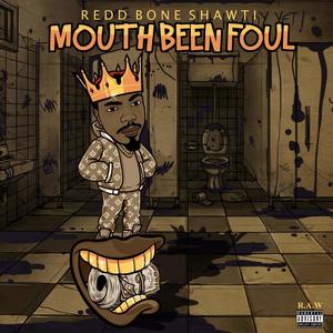 Mouth Been Foul (Explicit)