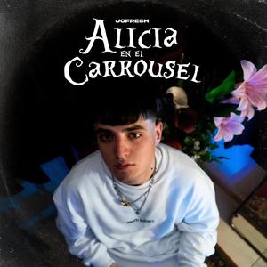 Alicia en el carrousel (Explicit)