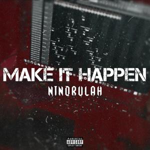 Make It Happen (Explicit)