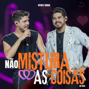 Não Mistura as Coisas (Ao Vivo)