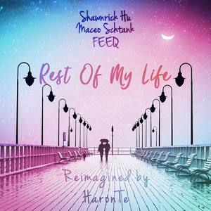 Rest Of My Life (feat. Maceo Schtank & FEEQ) EP