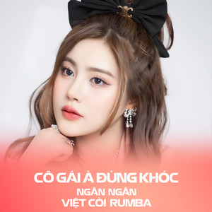 Cô Gái À Đừng Khóc (Rumba)