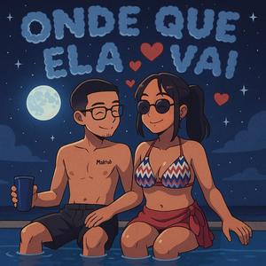 ONDE QUE ELA VAI (feat. Jhordan OG) (Explicit)