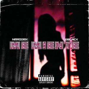 ME MIENTES (feat. Nimrod19x) [Explicit]