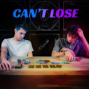 Can't Lose (Explicit)