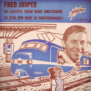 De Laatste Trein Naar Amsterdam / Jij Stal M'n Hart In Scheveningen