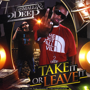 Take It Or Leave It (Explicit)