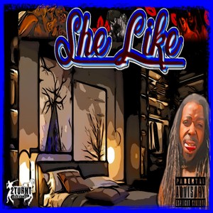 She Like (Explicit)