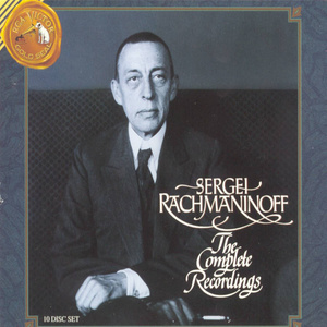 Sergei Rachmaninoff: The Complete Recordings