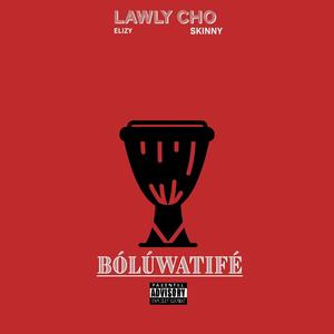 Boluwa (tife) (feat. Skinny & Elizy)