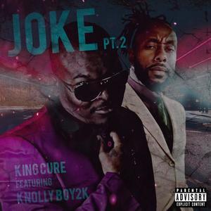 Joke, Pt. 2 (feat. Knolly Boy 2K) (Explicit)
