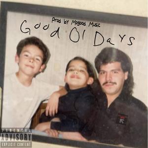 Good Ol Days (Explicit)