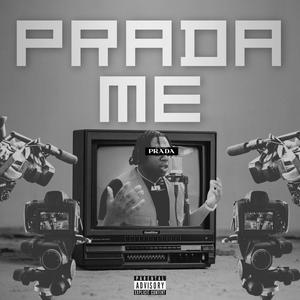 Prada Me (Explicit)