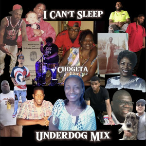 I Can’t Sleep Underdog Mix (Explicit)