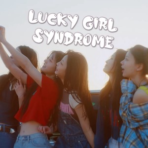 Lucky Girl Syndrome