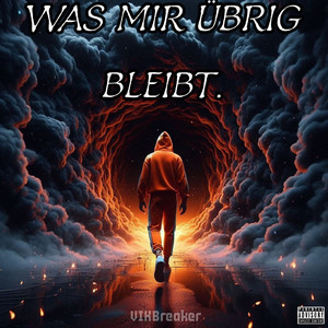 Was mir übrig bleibt. (Explicit)