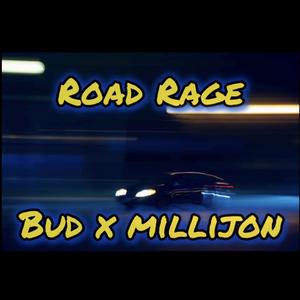 ROAD RAGE (feat. Millijon) (Explicit)