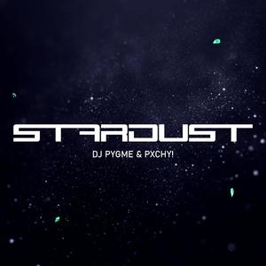 Stardust (feat. DJ Pygme)