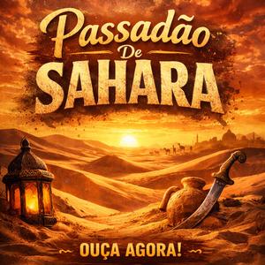 Passadão De Sahara (feat. Mc Zerva, MC V4, DJ CH O BRABO DE ITABIRA, Dj kf & Dj hf|Explicit)