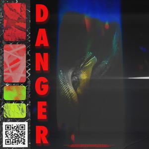 Danger