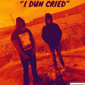 I Dun Cried (feat. Don Cheelo) (Explicit)