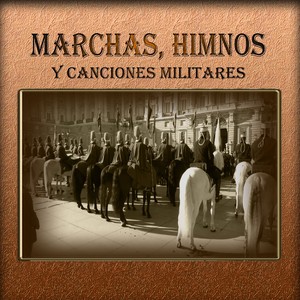 Marchas, Himnos y Canciones Militares