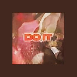 DO IT (feat. Mylescoming) [Sped up] [Explicit]