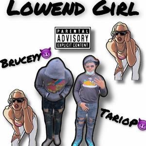 Lowend girl (feat. TarioP) [Explicit]