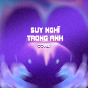Suy Nghĩ Trong Anh (COVER版)