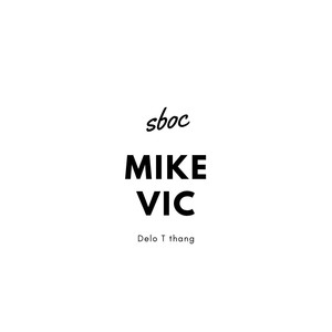 Mike Vic (feat. T Thang) [Explicit]