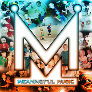 Meaningful Music (Explicit)