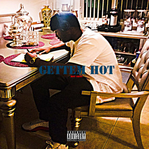 Gettem Hot (Explicit)
