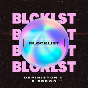 BLOCKLIST (feat. G-Crown) (Explicit)