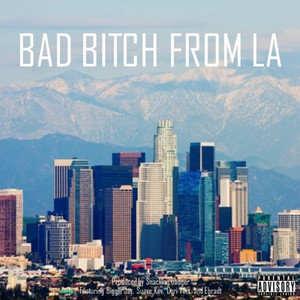 Bad ***** from LA (Explicit)