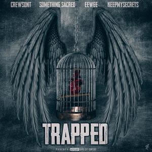 Trapped (feat. KEEPMYSECRETS) [Explicit]