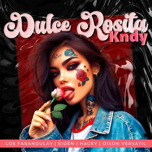 Dulce Rosita Kndy (Explicit)