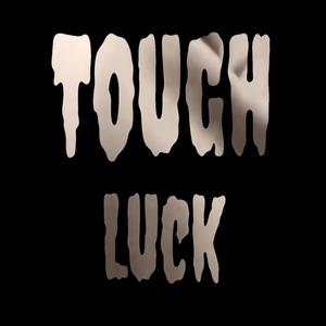 Tough Luck (feat. The Real Weapon X & Anon) (Explicit)