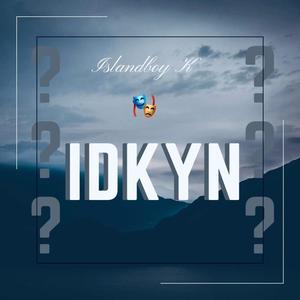 IDKYN (Explicit)